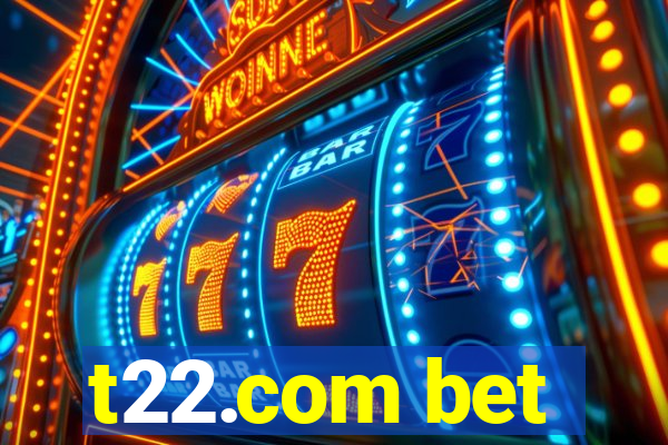 t22.com bet